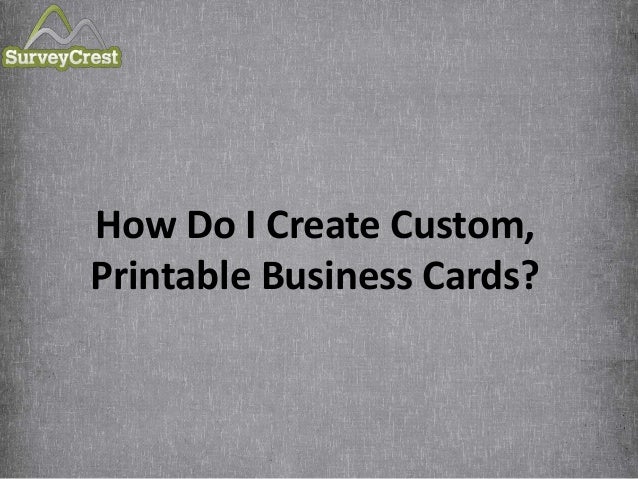 How Do I Produce Customized, Printable Office Playing cards? photo regarding Create a Printable Survey called How Do I Produce Tailor made, Printable Business enterprise Playing cards?